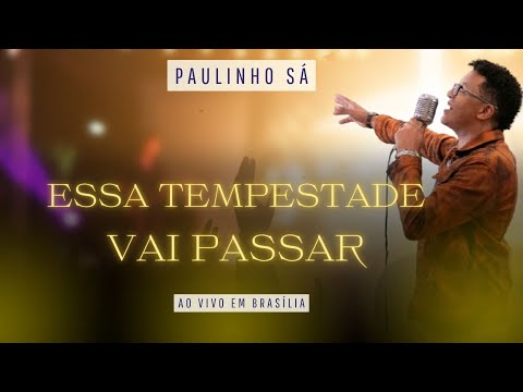 Essa Tempestade Vai Passar - Paulinho Sá