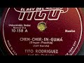 Chen Cher En Gumá, Tito Rodriguez And his orchestra