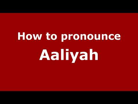 How to Pronounce Aaliyah - PronounceNames.com