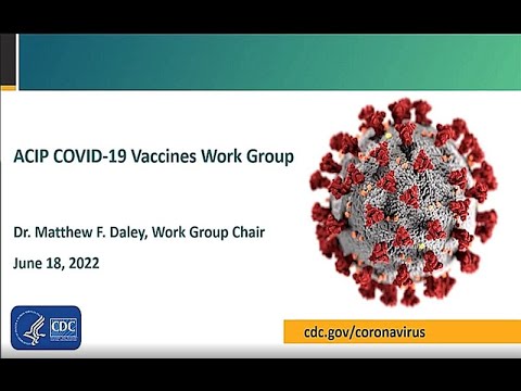 June 18, 2022 ACIP Meeting - Coronavirus Disease 2019 (COVID-19) Vaccines & Vote