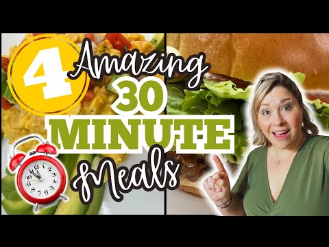 4 UNBELIEVABLE 30 MINUTES or LESS MEALS!  QUICK & EASY Dinner Recipes for BUSY WEEKNIGHTS!