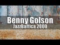 Benny Golson "Surprise Meeting" - JazzBaltica 2000