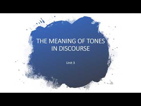 THE MEANING OF TONES IN DISCOURSE   Part 1
