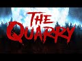 The Quarry A Very Stupid Interactive Horror Movie