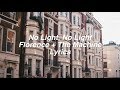 No Light, No Light || Florence + The Machine Lyrics