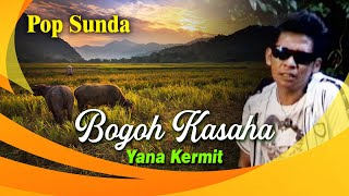 Download lagu Yana Kermit - Bogoh Kasaha - Lagu Lagu Pop Sunda Yana Kermit mp3