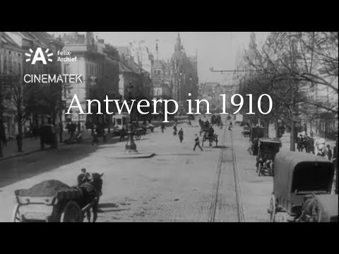 Antwerp in 1910 - Rare film footage from the past