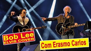 Elvis cover Bob Lee DVD 50 anos de Estrada de Erasmo Carlos