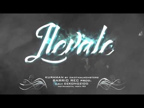 LLEVALE (kuraman - barriorec - mista93)