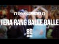 Tera Rang Balle Balle 8D Audio Song Bobby Deol Preity Zinta