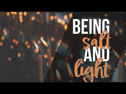 Salt, Light, and the Life God Desires