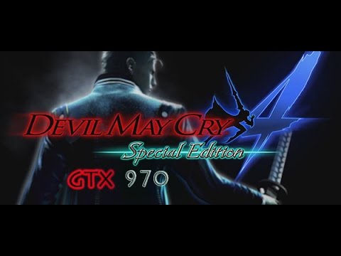 Devil May Cry 4: SE - GTX 970  - BENCHMARK - MAX SETTINGS