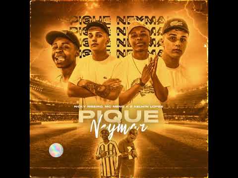RICK RIBEIRO , MC MENOR K E KELVIN LOPE - PIQUE NEYMAR