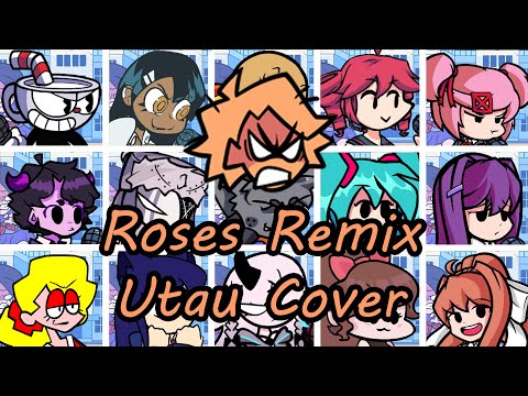 Roses Remix but Every Turn a Different Cover is Used (FNF Roses but Everyone Sing it) - [UTAU Cover]