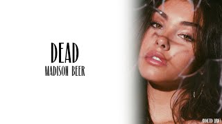 Madison Beer - Dead (Lyrics)