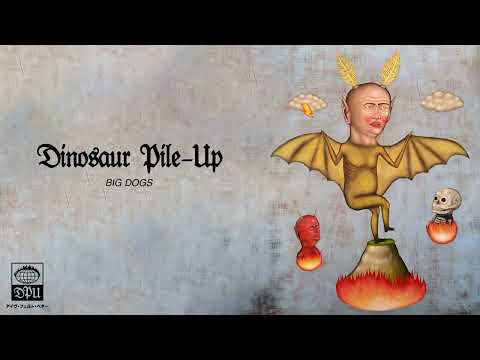 Dinosaur Pile-Up - Big Dogs (Official Audio) 2025