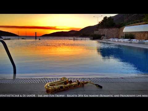 Syntheticsax and Dj Sandr - Sail & Fun Trophy 2014 (Kas Marin Live Record Mix)
