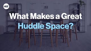 What Makes a Great Huddle Space?
