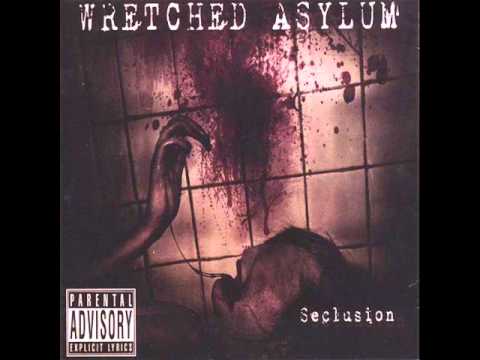 Wretched Asylum - Wrapped in the Sheets of Blood