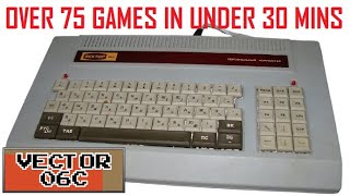 Over 75 Vector 06C Games In Under 30 Minutes