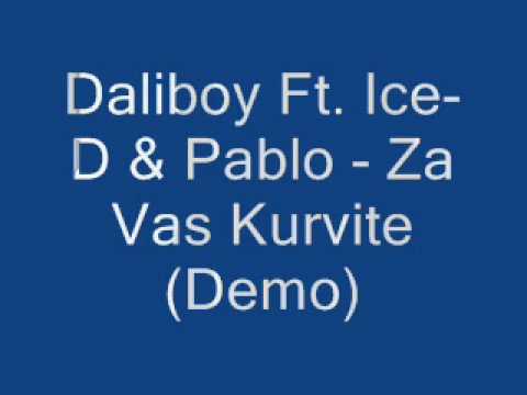 Daliboy Ft. Ice-D & Pablo - Za vas Kurvite (Demo)