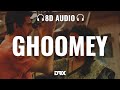 Ghoomey : 8D AUDIO🎧| 8 A.M. Metro | Gulshan, Saiyami | Jubin Nautiyal, Mark K Robin | (Lyrics)