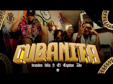 Brandon Bill$ ft El Capitan Alo - Cubanita ( VIDEO OFFICAL )