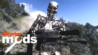 Terminators in Skyrim! - Top 5 Skyrim Mods of the Week