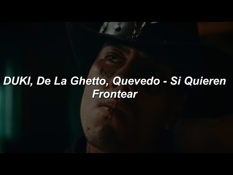 DUKI, De La Ghetto, Quevedo  - Si Quieren Frontear 🔥|| LETRA