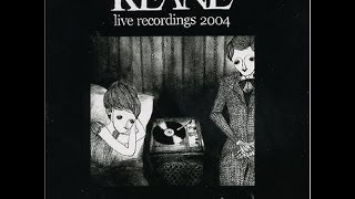 Keane - Live Recordings 2004 (Full Album)