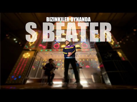 S Beater - Bizinkiler Oynanda (Official Video)