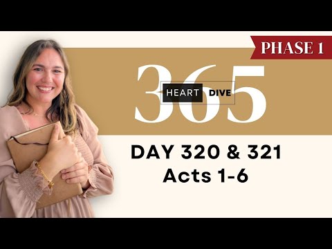 Days 320-321 Acts 1-6 | Daily One Year Bible Study | Audio Bible Reading w/ Commentary