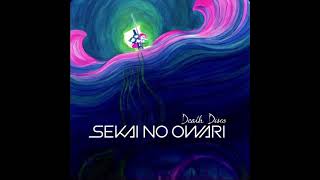 SEKAI NO OWARI 「Death Disco」(Version EU)