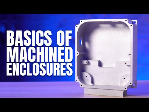 Proto Tech Tip - Basics of CNC Machined Enclosures