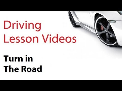 driving lesson videos : Turn in the Road.