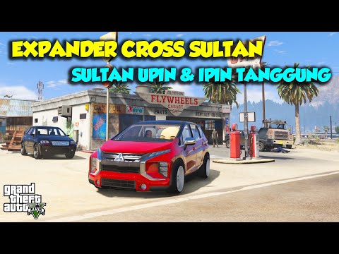 MITSUBISHI EXPANDER CROSS TERKEREN DUNIA PUNYA SULTAN - GTA V SULTAN UPIN IPIN SPESIAL