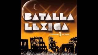 Batalla Lexica - 9. La Familia [Ilogike prod.]