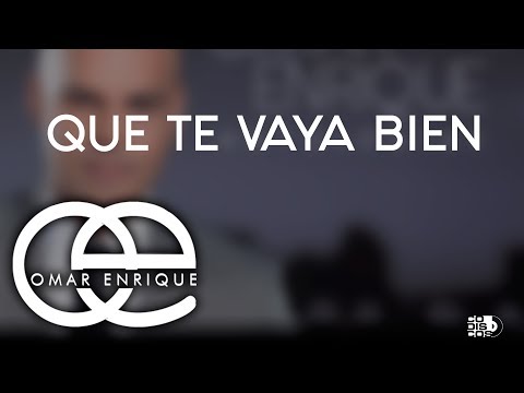Que Te Vaya Bien, Omar Enrique Ft. Eddy Herrera - Audio