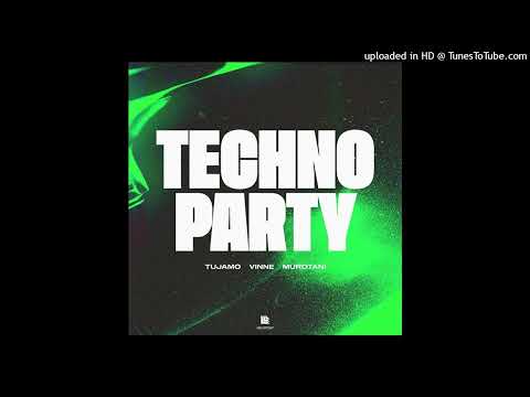 Tujamo, VINNE & Murotani - Techno Party (Extended Mix)