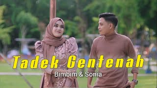 Download lagu TADEK GENTENAH // BIMBIM SYAPUTRA feat SONIA FAJRI mp3