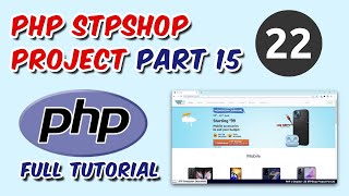 PHP Live STPShop Project Part 15 | PHP Tutorials | Ch - 22