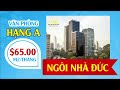 NGÔI NHÀ ĐỨC - VĂN PHÒNG CHO THUÊ HẠNG A