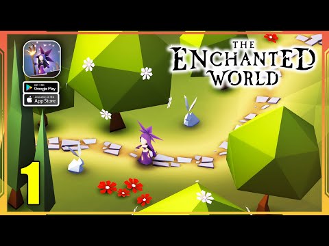 The Enchanted World Gameplay Walkthrough Part 1 (Android, iOS)