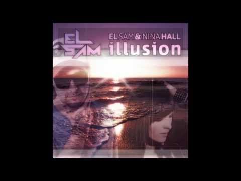 EL Sam & Nina Hall - Illusion (Original Mix)