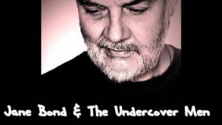 Jane Bond & The Undercover Men - Kiss My Gun