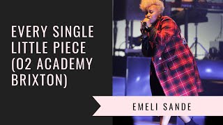 EMELI SANDE - EVERY SINGLE LITTLE PIECE (O2 ACADEMY BRIXTON)