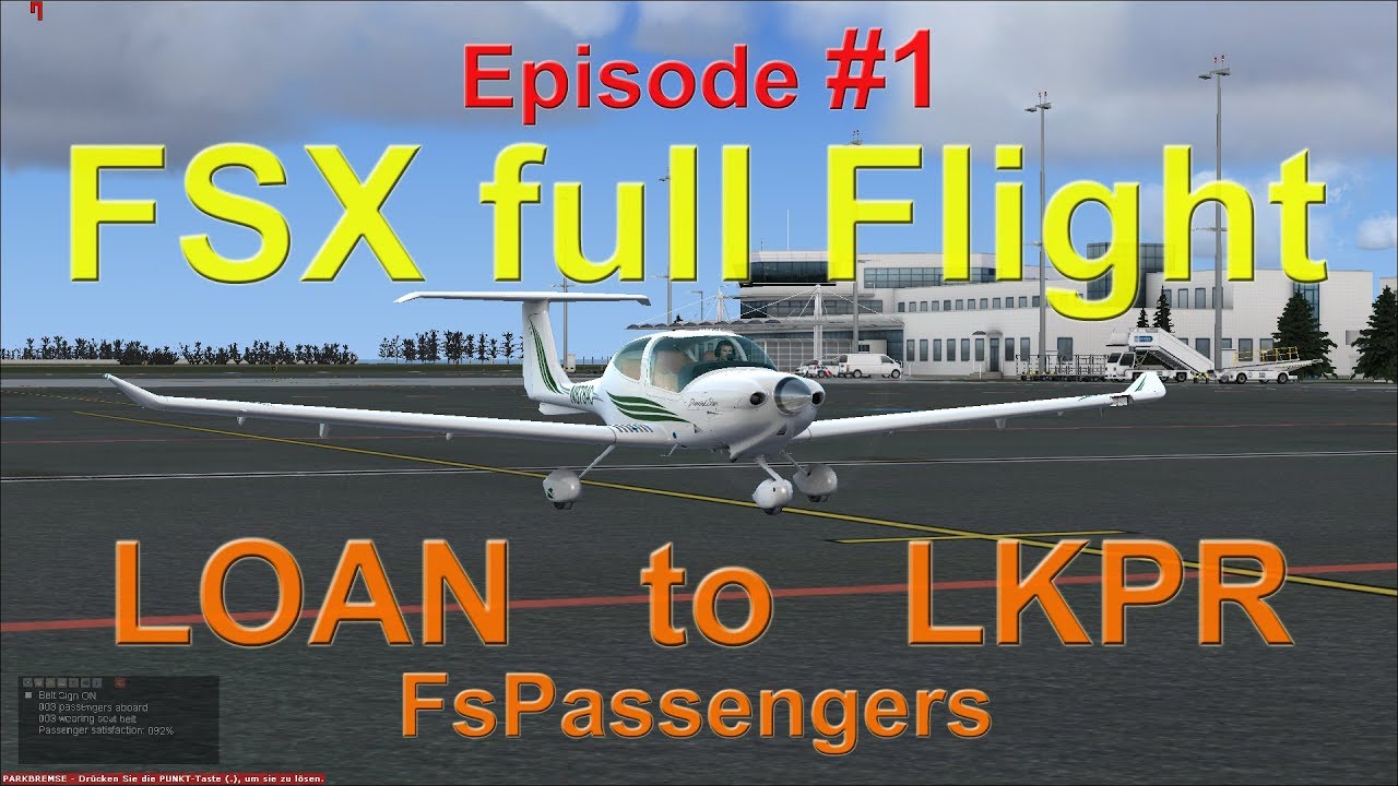 FSX full flight Episode 01 from LOAN to LKPR with DA40 FsPassengers