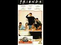 Opening To Friends Series 1 Episodes 9 12 UK VHS 1997