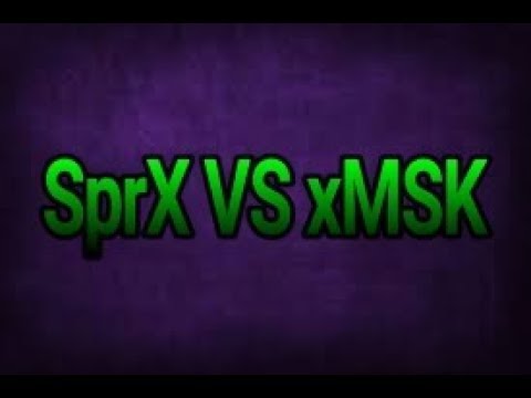 SprX VS xMSK #2