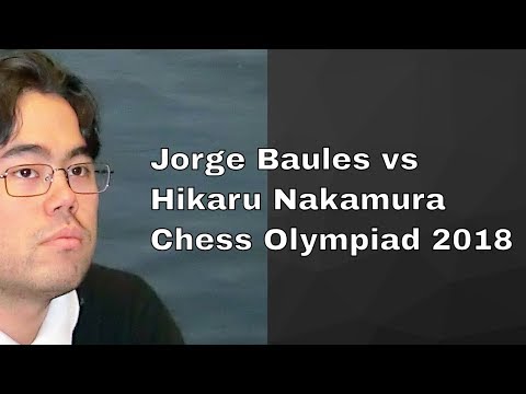 Jorge Baules vs Hikaru Nakamura: 43rd Chess Olympiad 2018